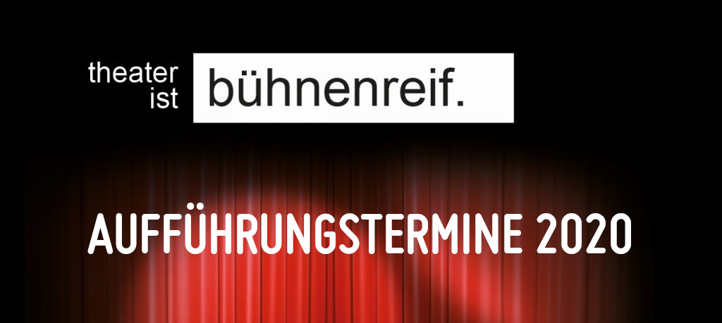 Aufführungstermine 2020